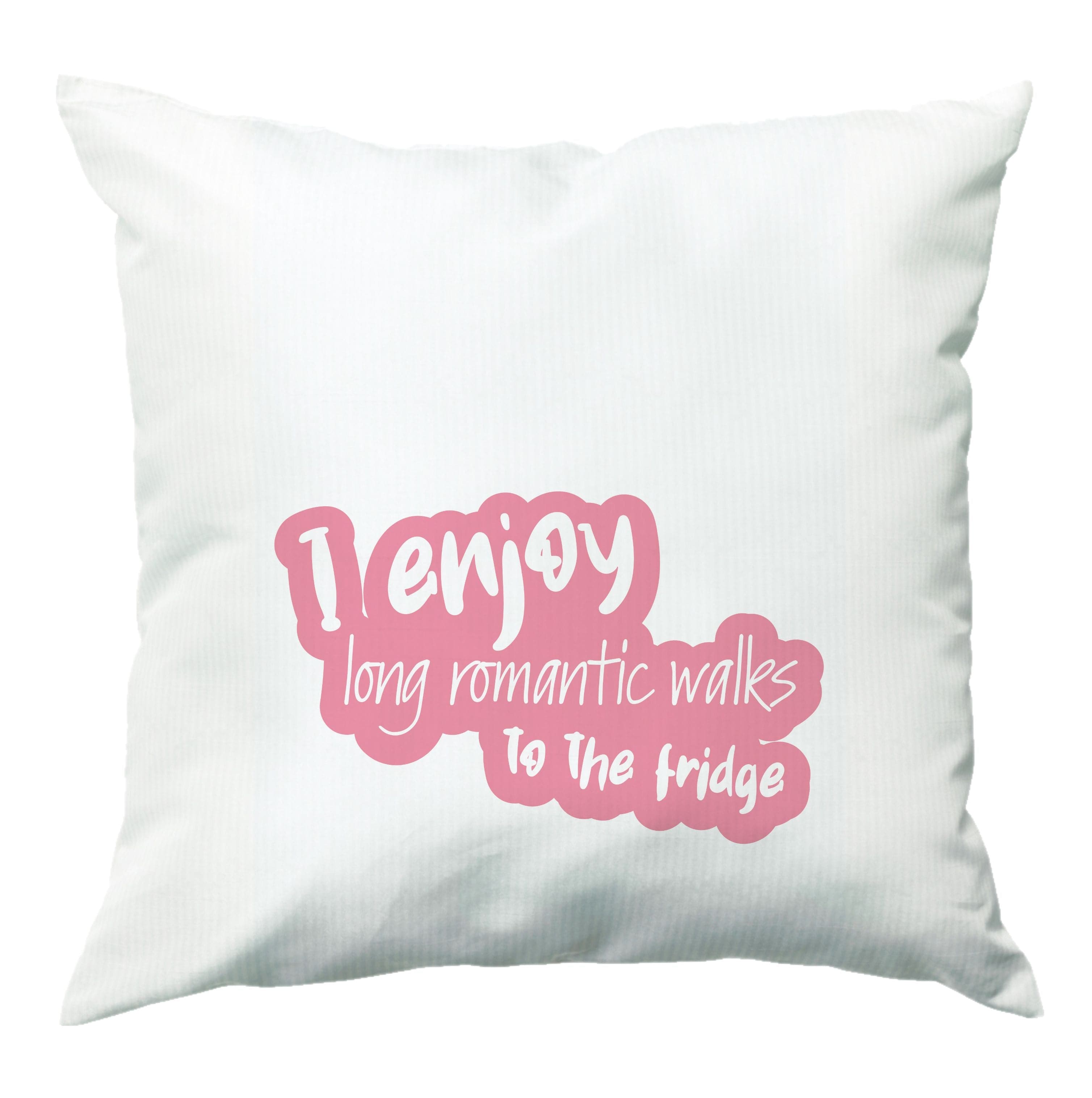 I Enjoy Long Romantic Walks - Funny Quotes Cushion