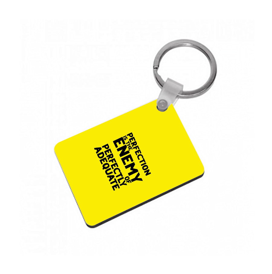 Perfcetion Is The Enemy Of Perfectly Adequate - Better Call Saul Keyring