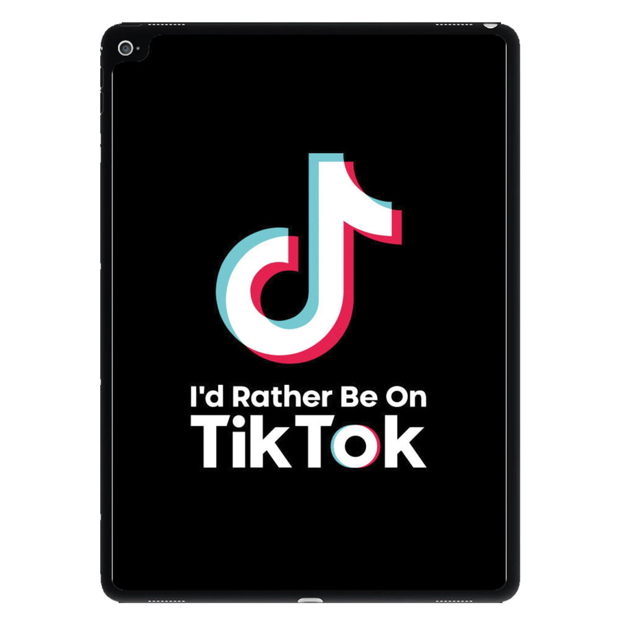 I'd Rather Be On TikTok iPad Case