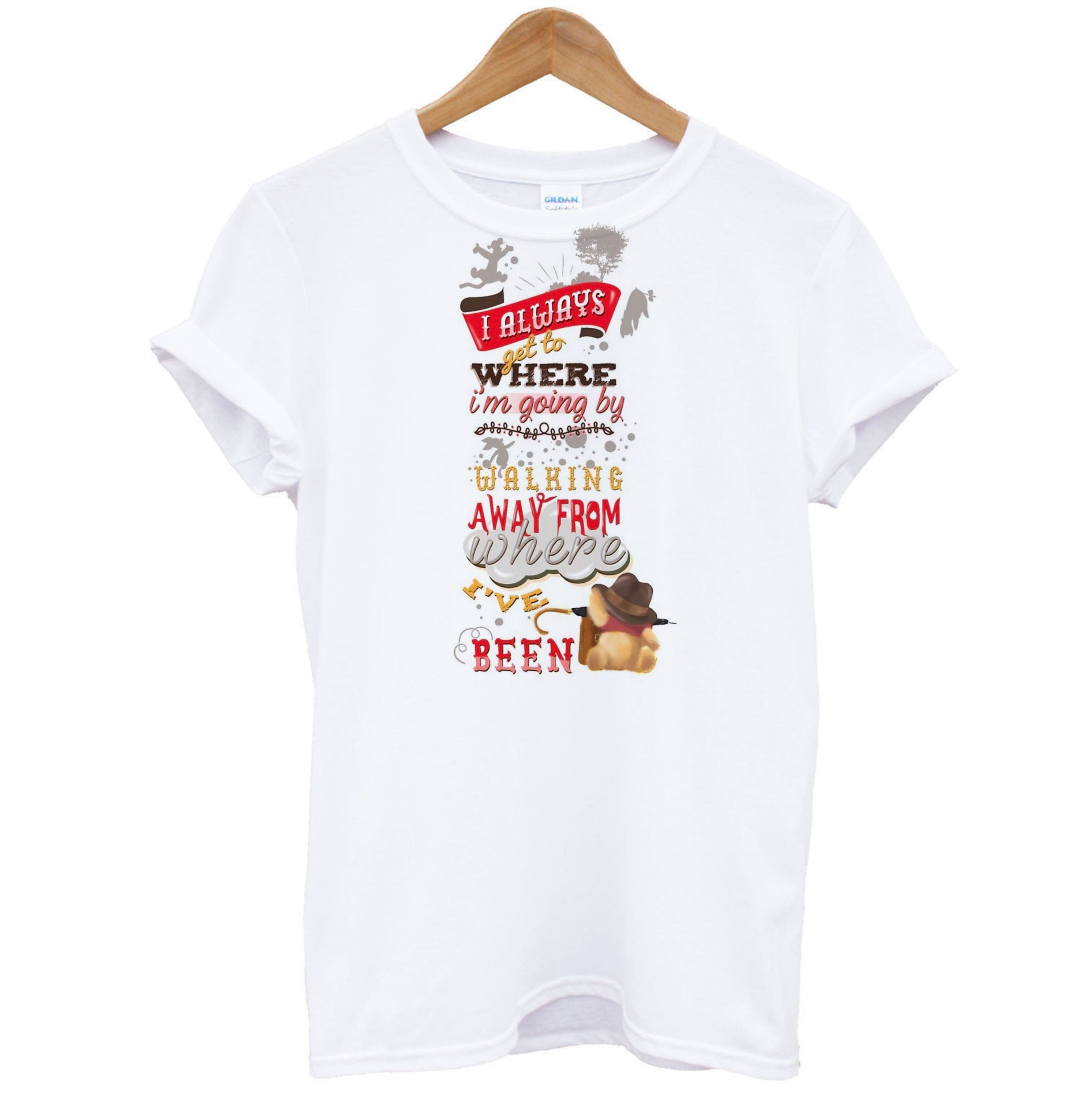 I Always Get Where I'm Going - Winnie Quote T-Shirt