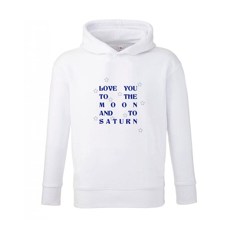 Love You To The Moon And To Saturn - Taylor Kids Hoodie