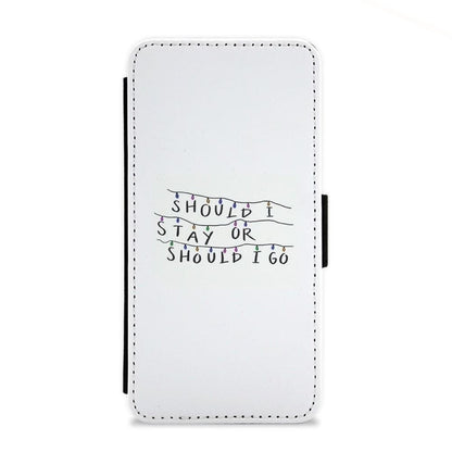 Should I Stay Or Should I Go - Stranger Things Flip Wallet Phone Case - Fun Cases