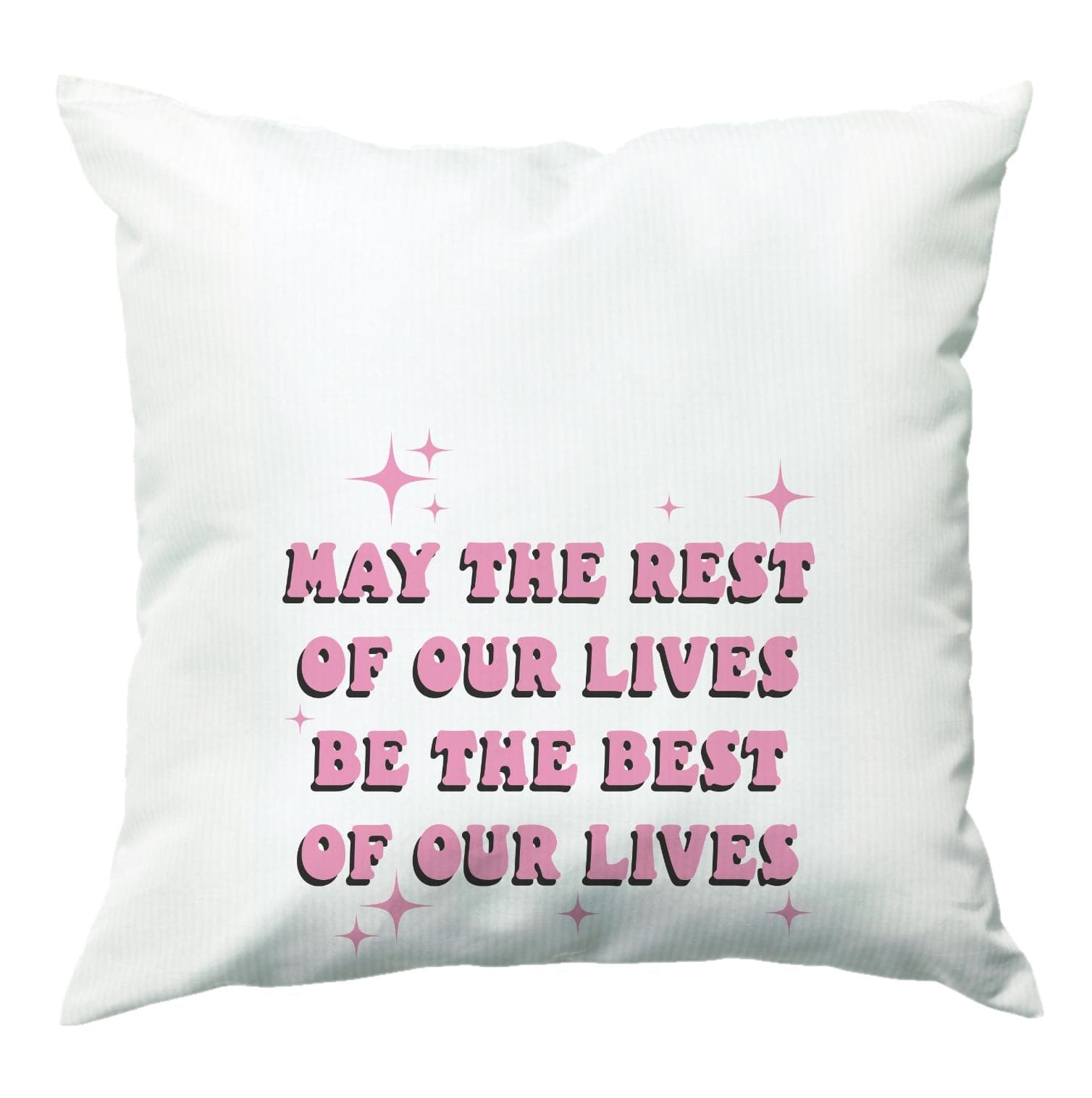 Best Of Our Lives Cushion