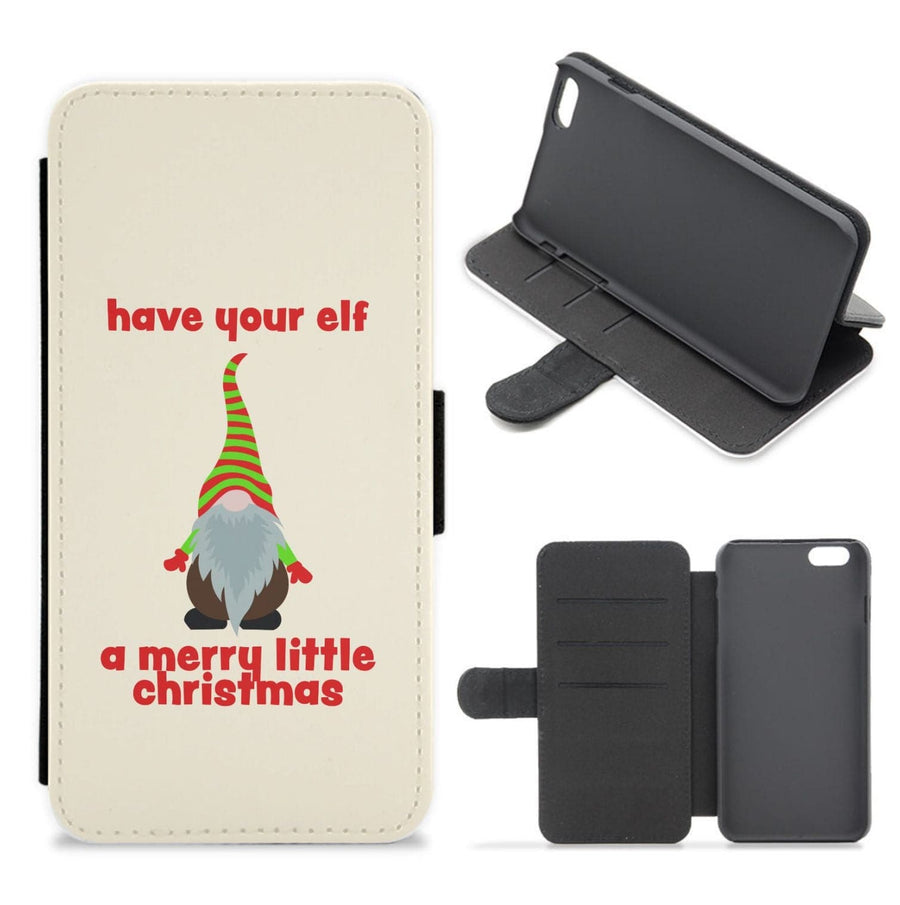 Have Your Elf A Merry Little Christmas Flip / Wallet Phone Case