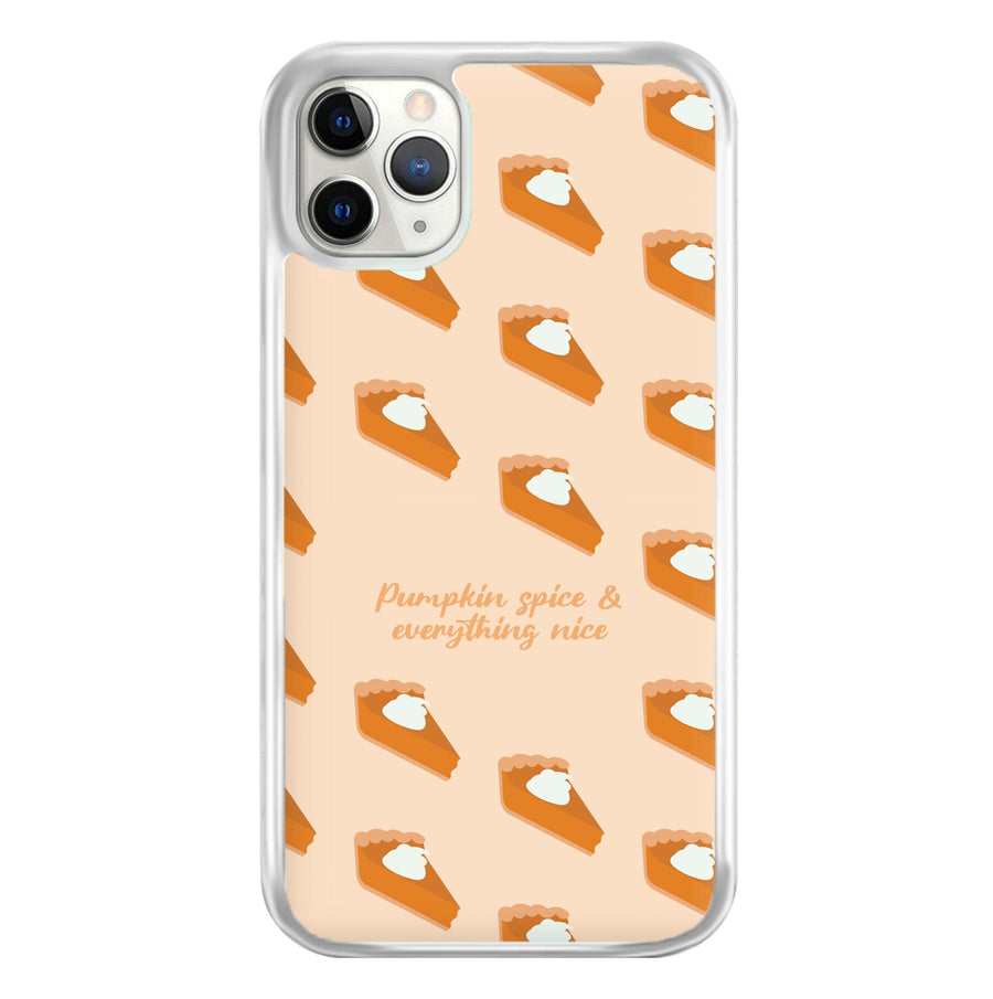 Pumpkin Spice And Everything Nice - Autumn Phone Case