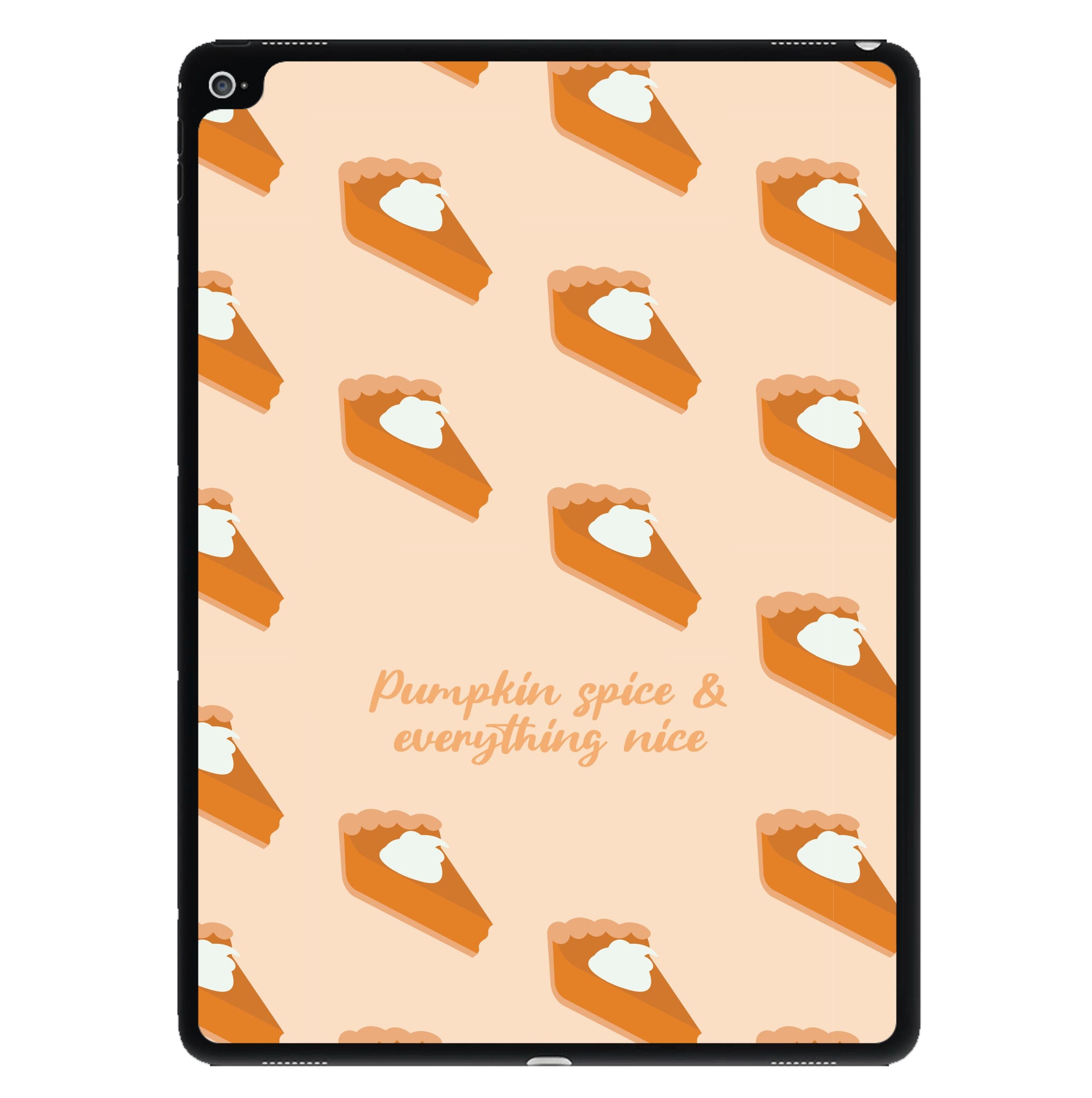 Pumpkin Spice And Everything Nice - Autumn iPad Case