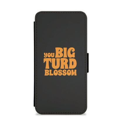 You Big Turd Blossom - GOTG Flip / Wallet Phone Case