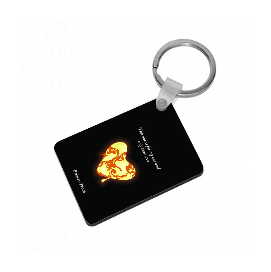 This One Is For My One And Only True Love - The Super Mario Bros Keyring