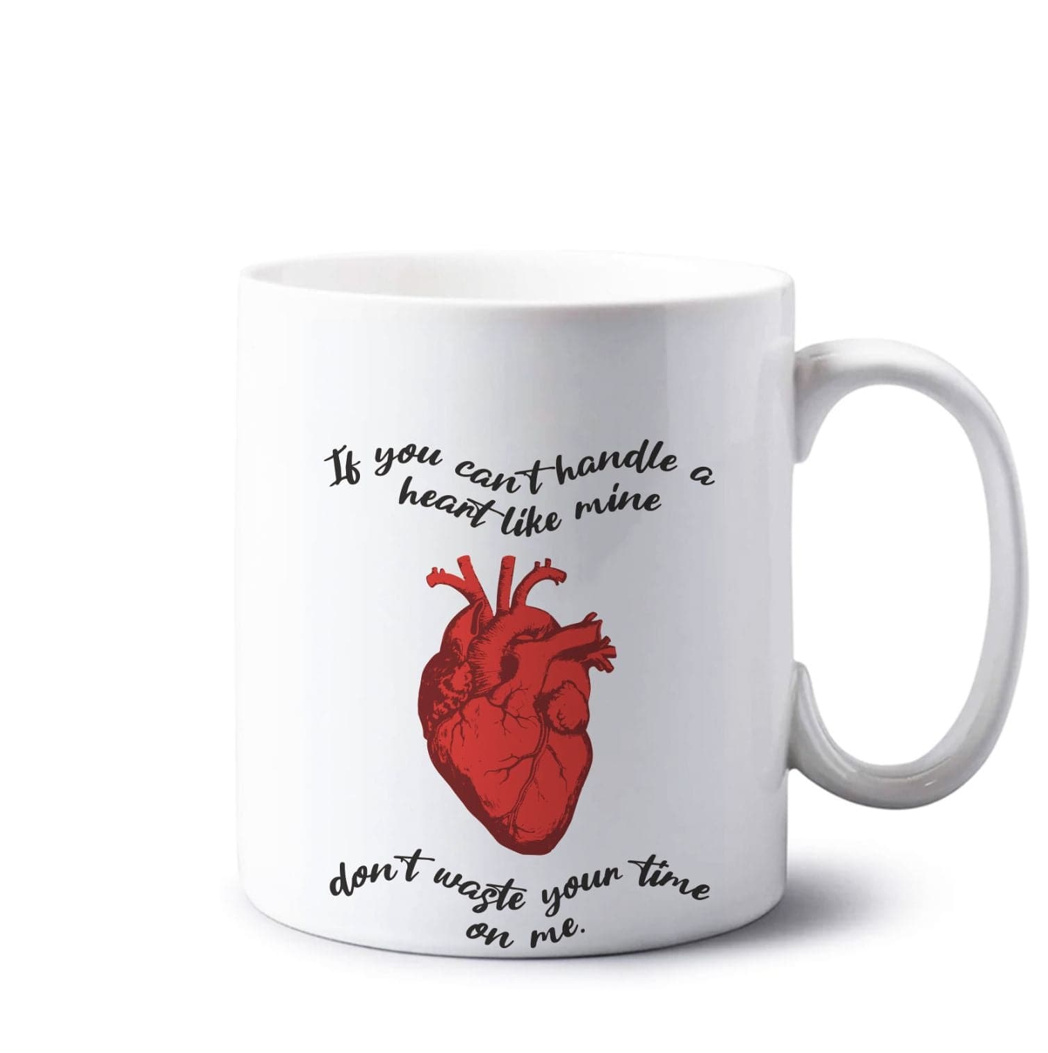 Don't Waste Your Time On Me Mug