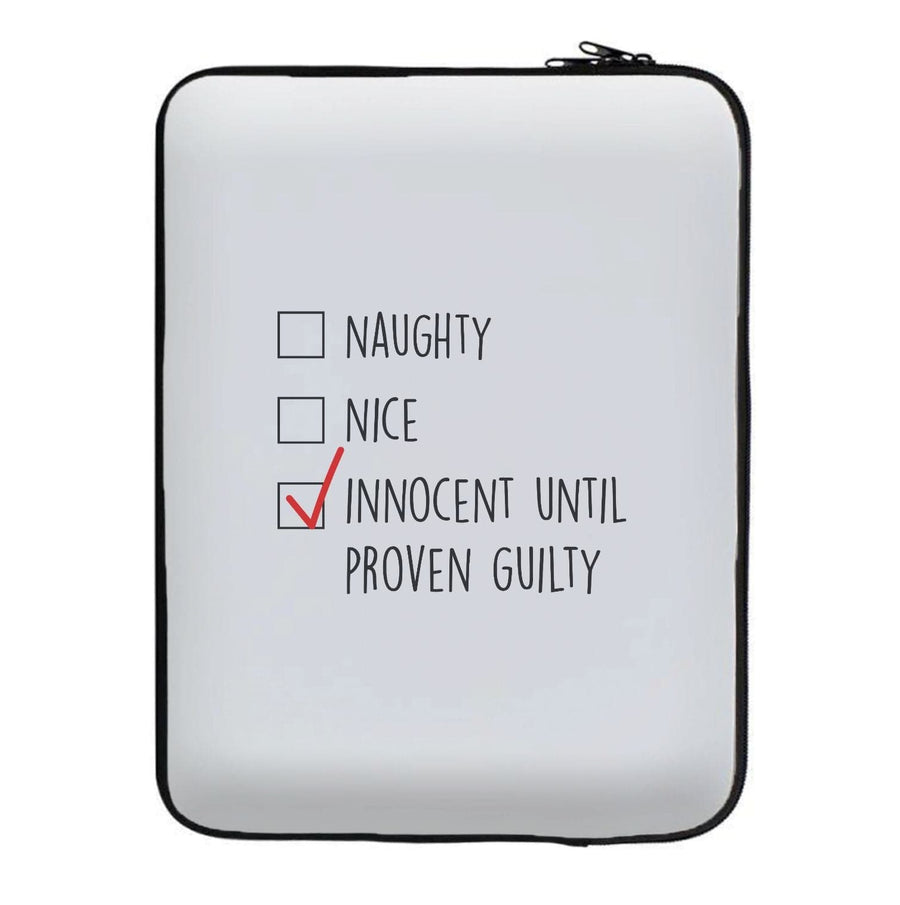 Innocent Until Proven Guilty - Naughty Or Nice  Laptop Sleeve