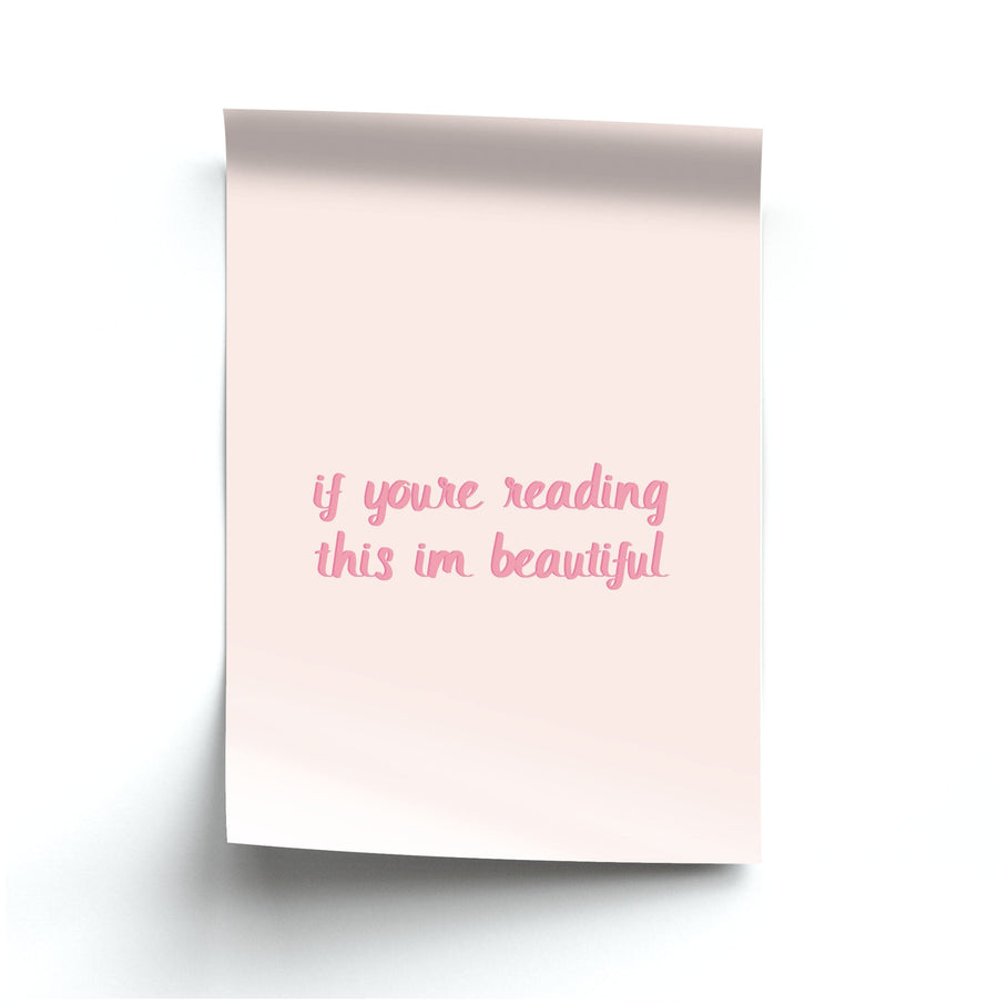 If You're Reading This Im Beautiful - Funny Quotes Poster