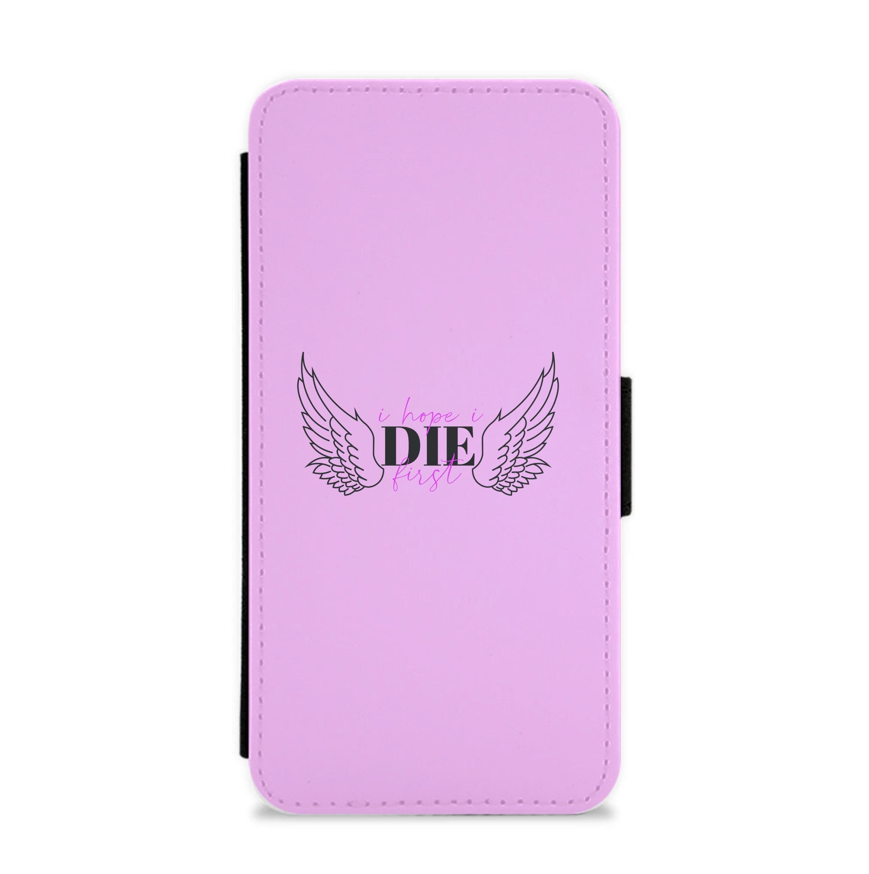 I Hope I Die First - Nessat Flip / Wallet Phone Case