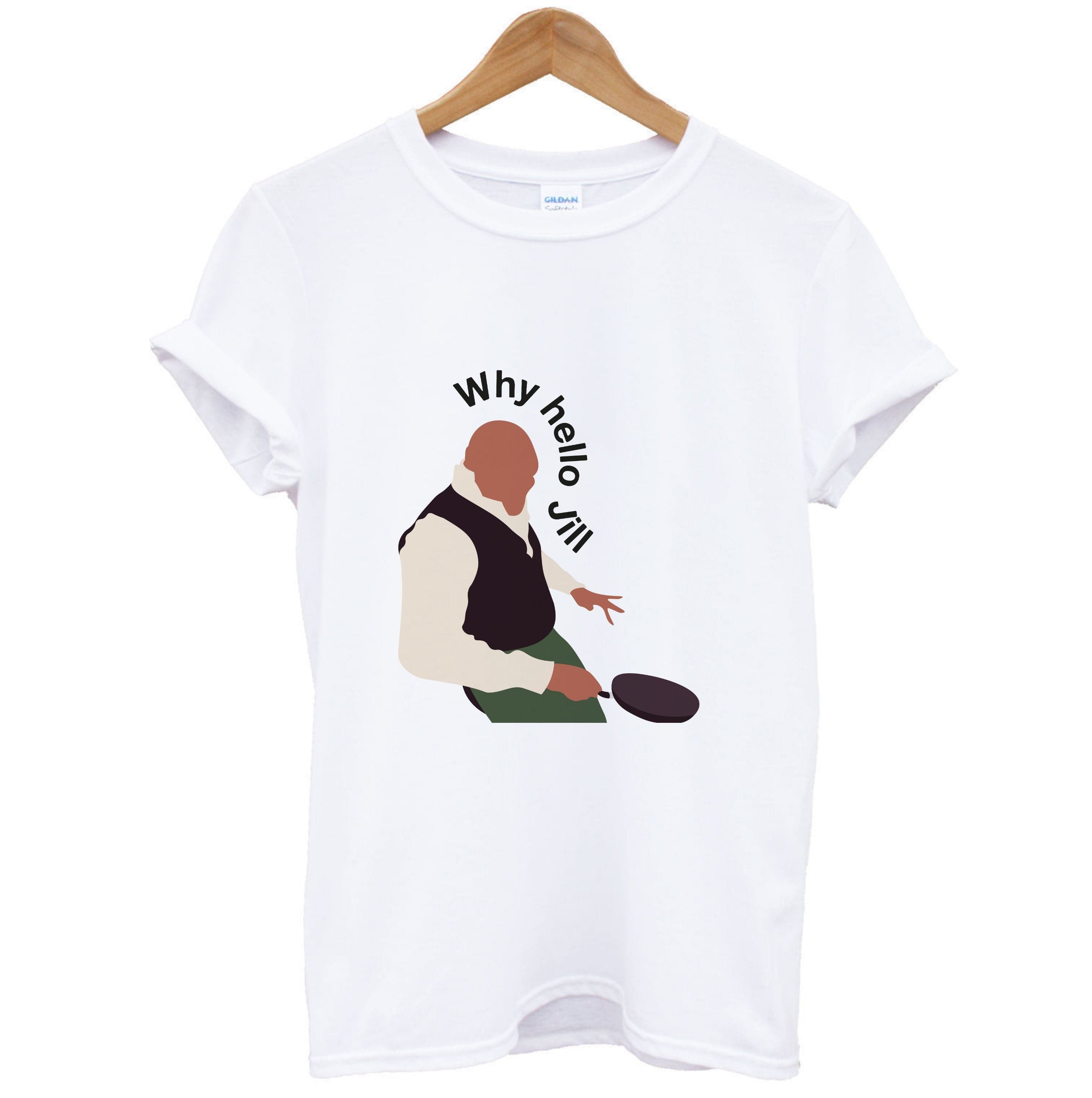 Why Hello Jill - British Pop Culture T-Shirt