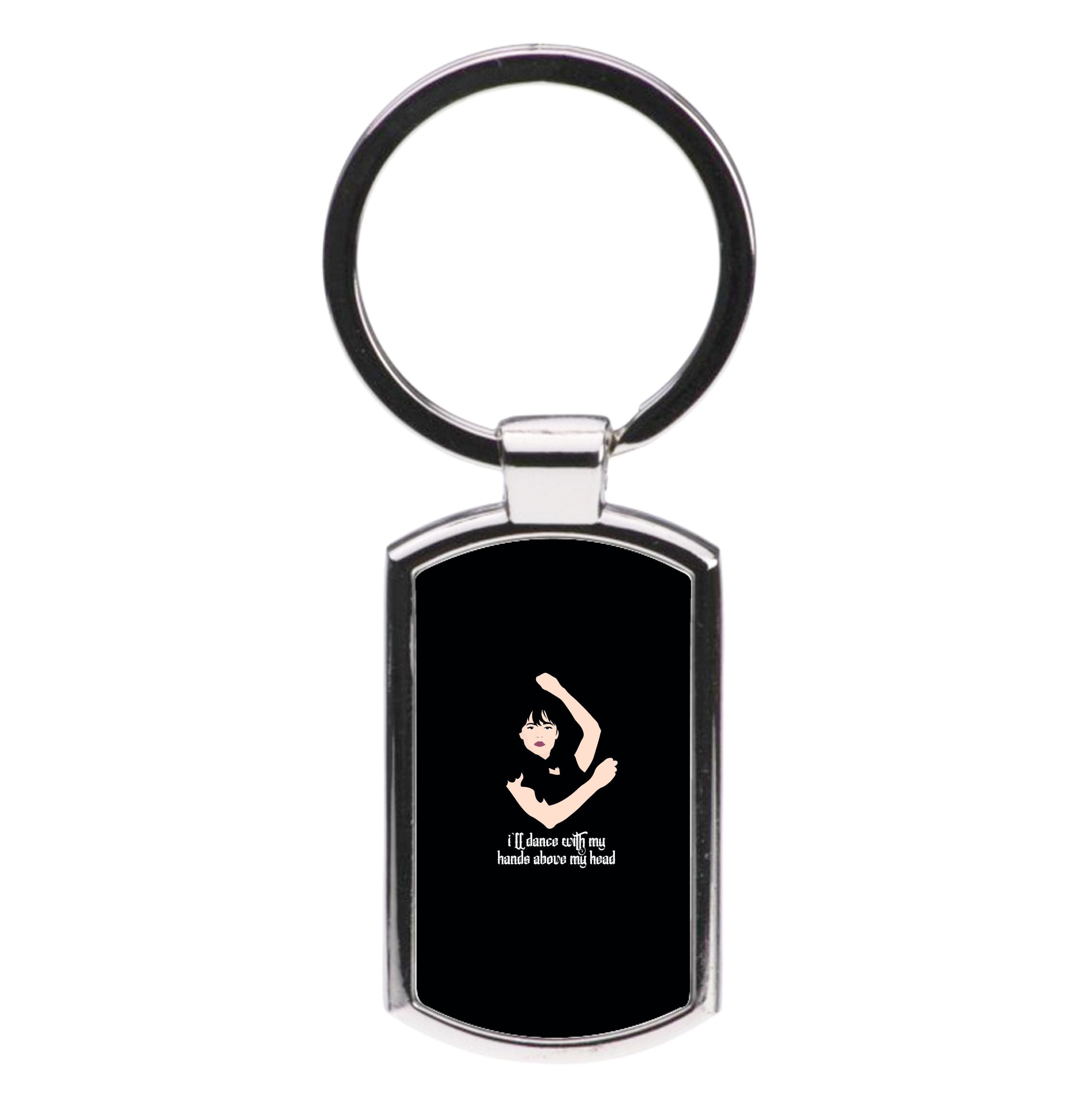 I'll Dance With My Hands Above My Head Wednesday Luxury Keyring