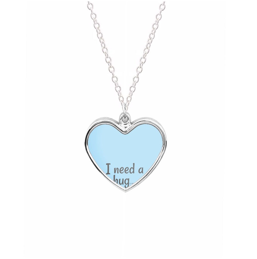 I Need A Hug - Funny Quotes Necklace