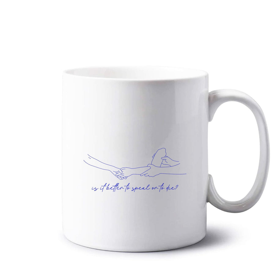 Is It Better To Speak Or To Die? - Call Me By Your Name Mug