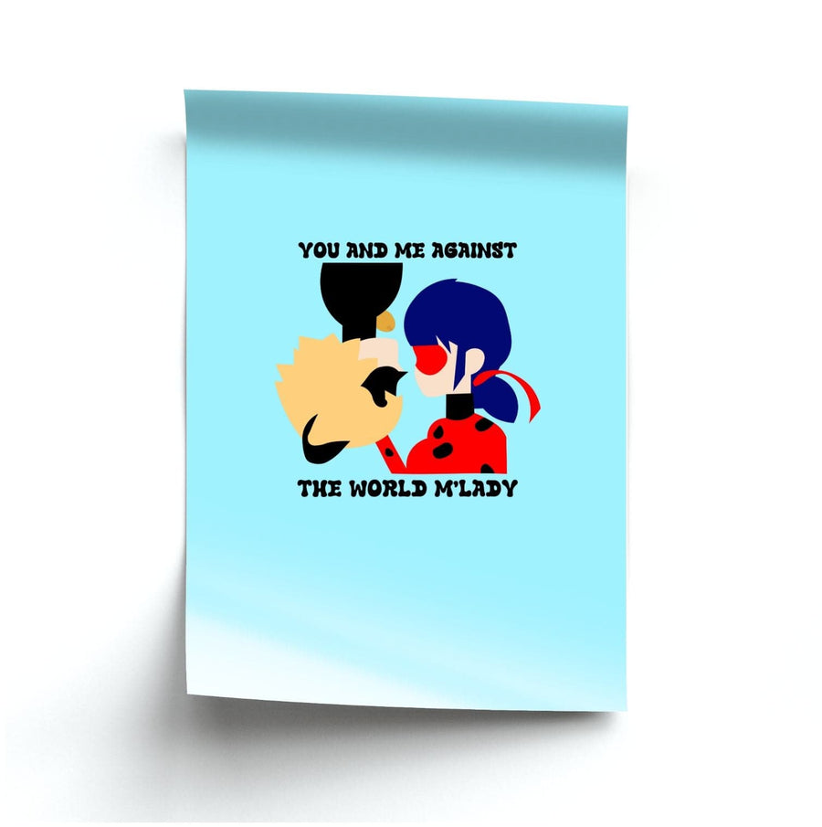 You And Me Against The World M'lady - Miraculous Poster