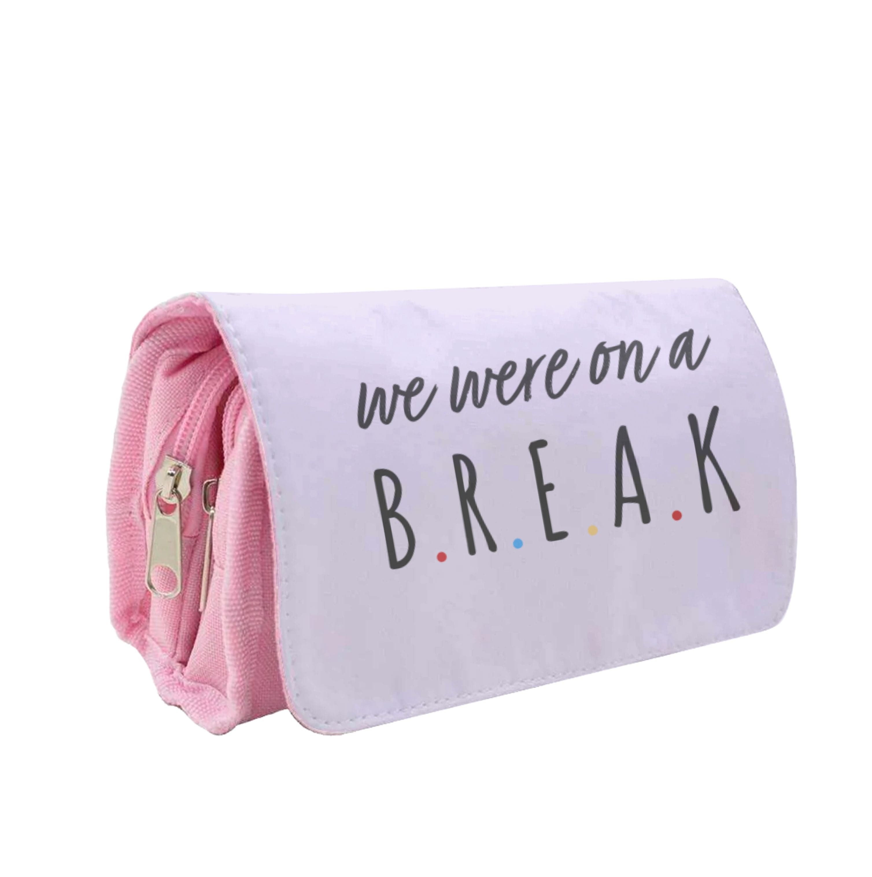 We Were On A Break Pencil Case