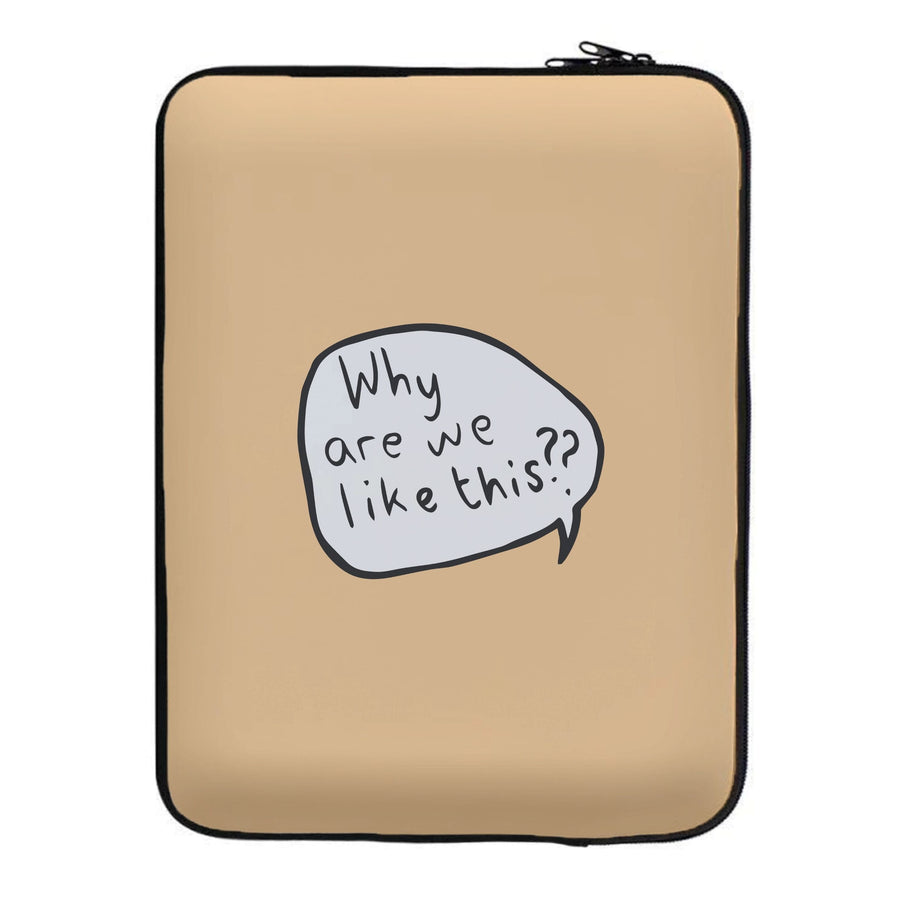 Why Are We Like This - Heartstopper Laptop Sleeve
