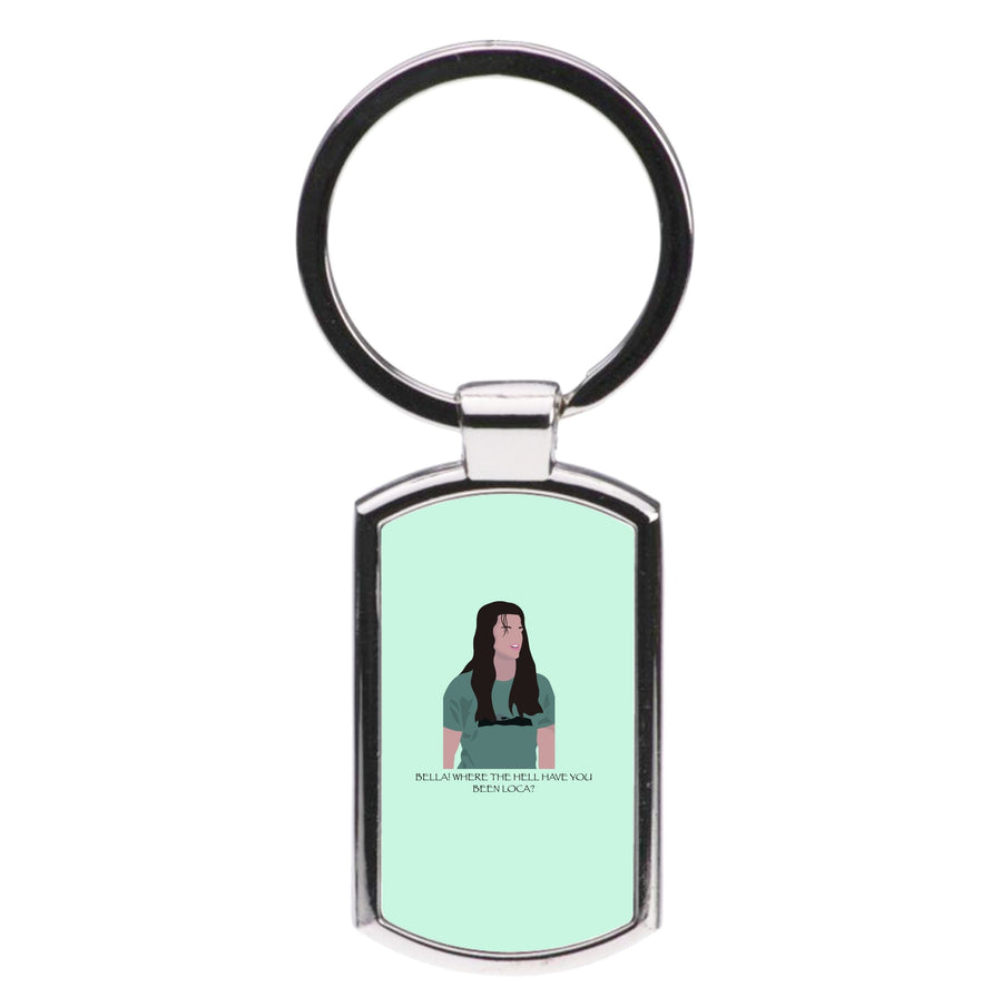 Where the hell have you been loca? - Twilight Luxury Keyring