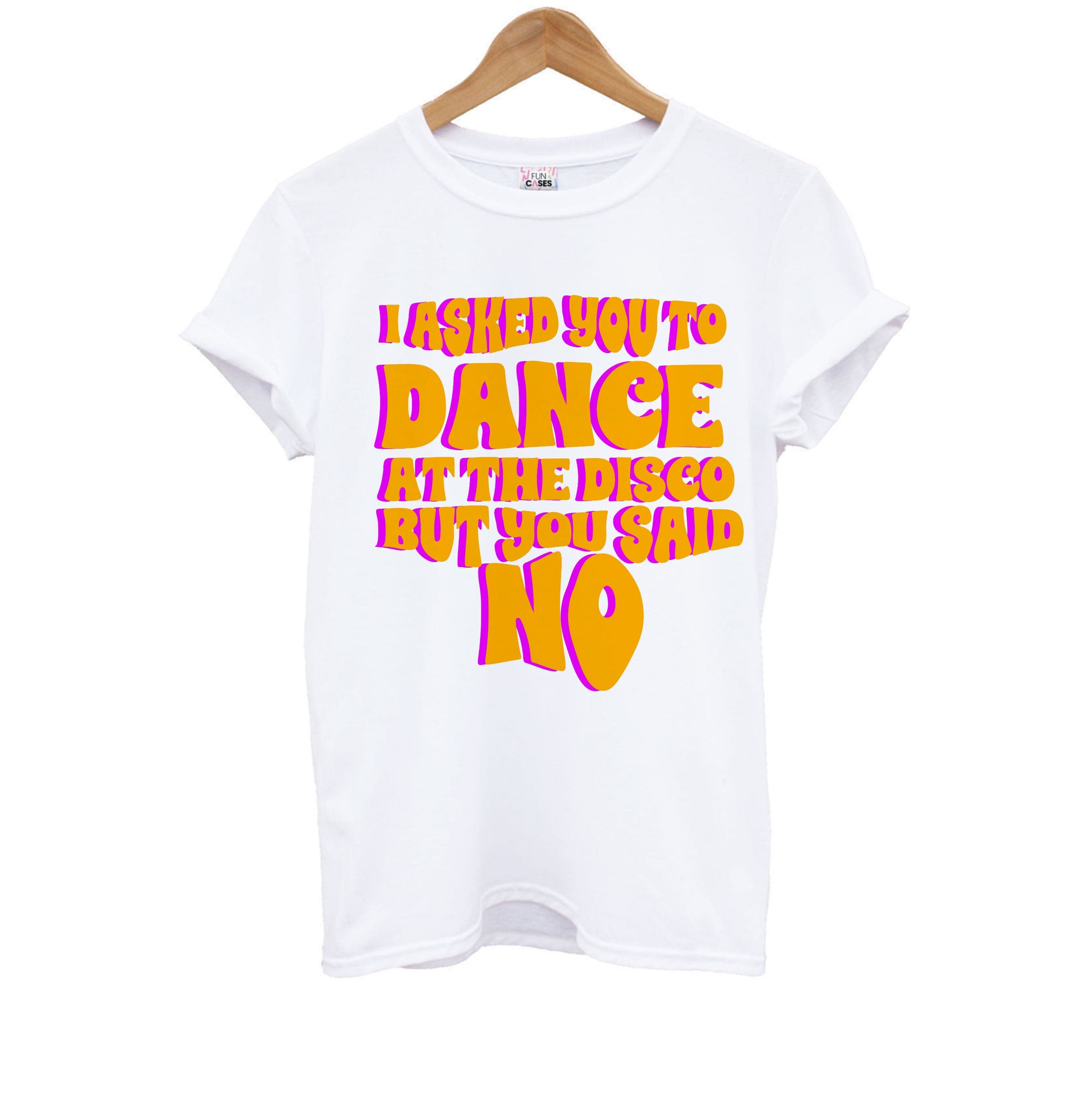 I Asked You To Dance At The Disco But You Said No - Bust Band Kids T-Shirt