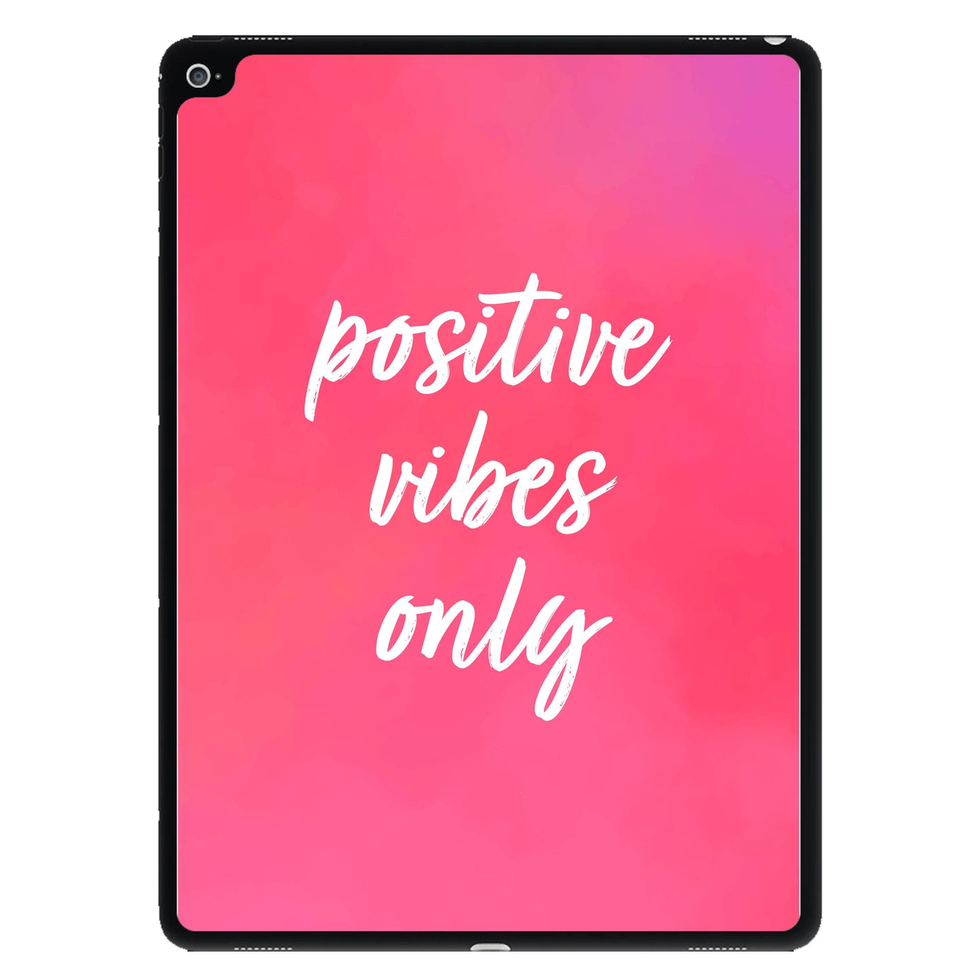 Pink Positive Vibes Only  iPad Case