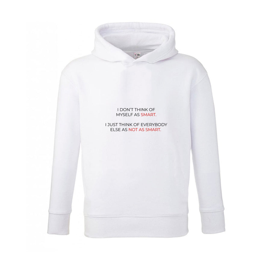 I Don't Think Of Myself As Smart - Suits Kids Hoodie