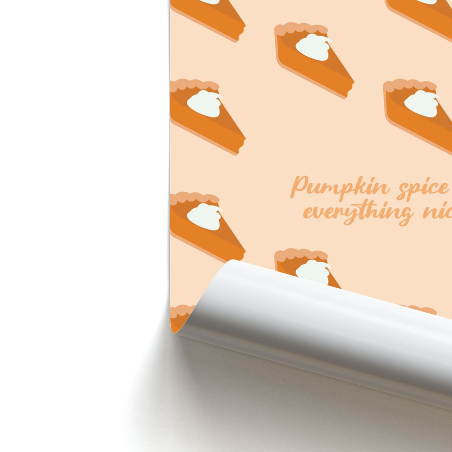 Pumpkin Spice And Everything Nice - Autumn Poster