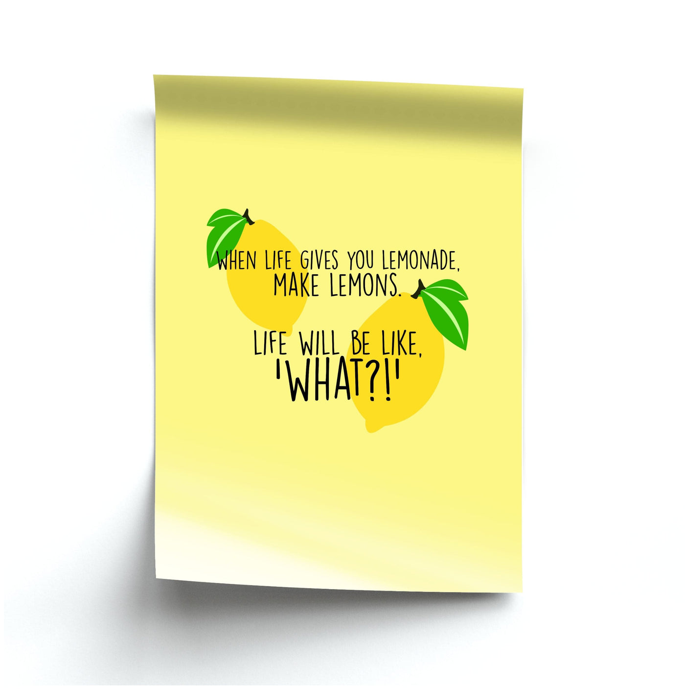 When Life Gives You Lemonade - TV Quotes Poster