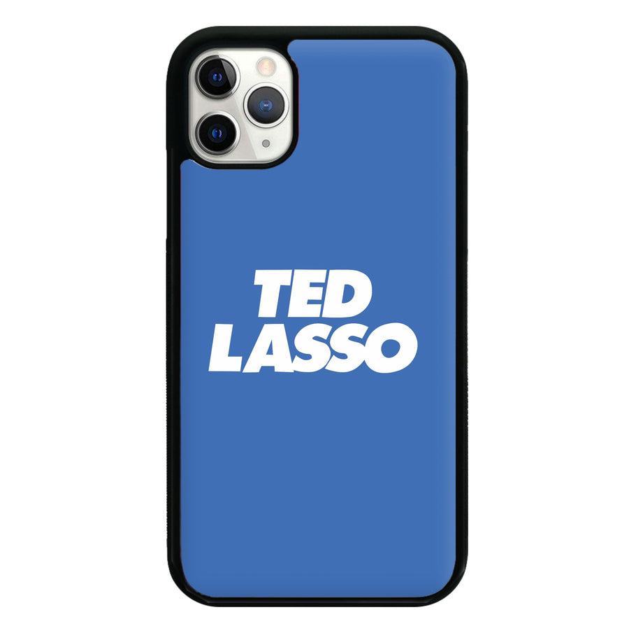 Ted - Ted Lasso Phone Case