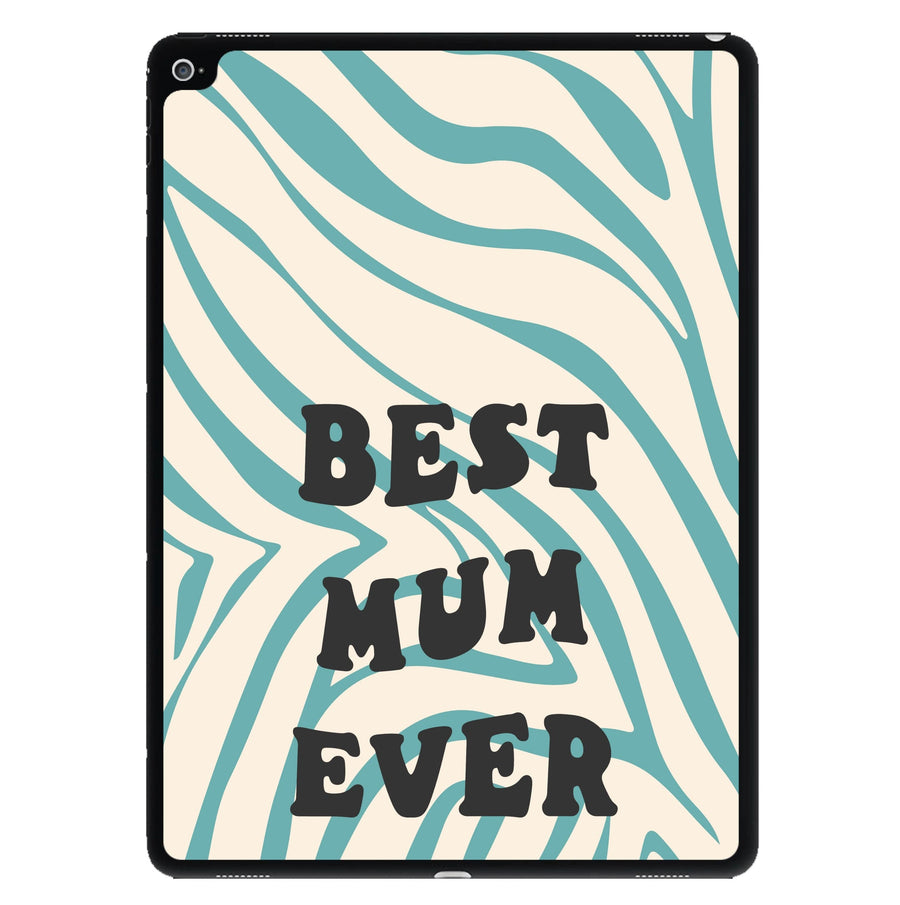 Best Mum Ever - Personalised Mother's Day iPad Case