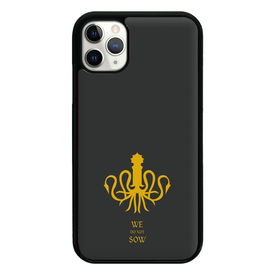 We Do Not Sow - Game Of Thrones Phone Case