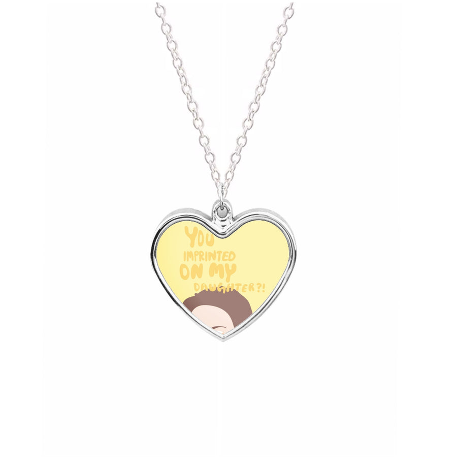 You imprinted on my daughter?! - Twilight Necklace