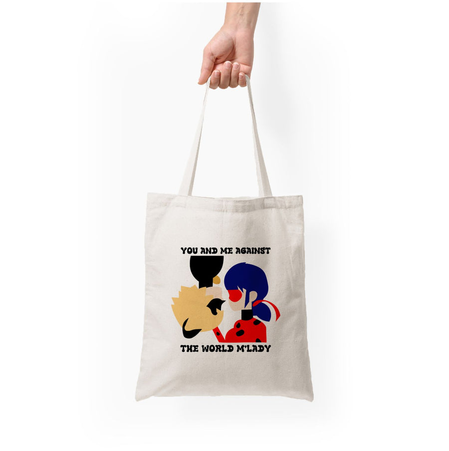 You And Me Against The World M'lady - Miraculous Tote Bag