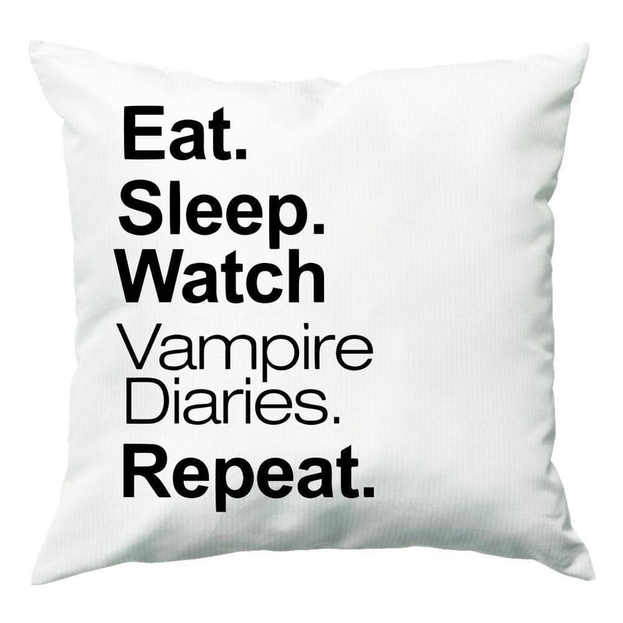 Eat Sleep Watch Vampire Diaries Repeat Cushion