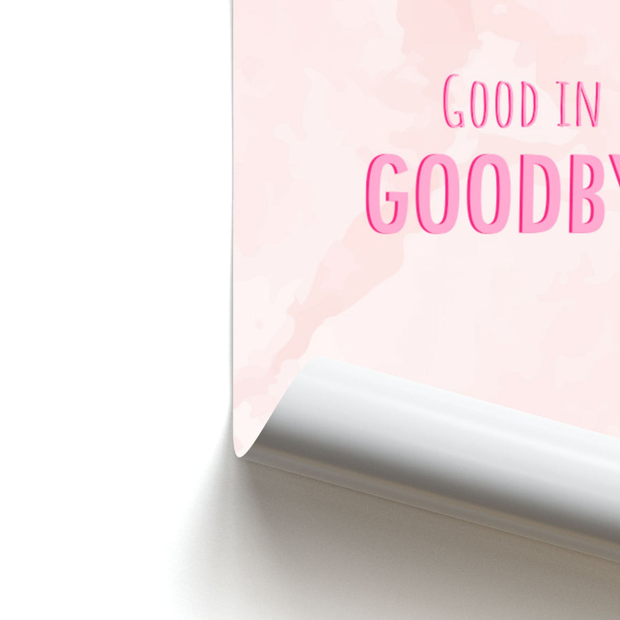 Good In Goodbye - Maddison Beer Poster