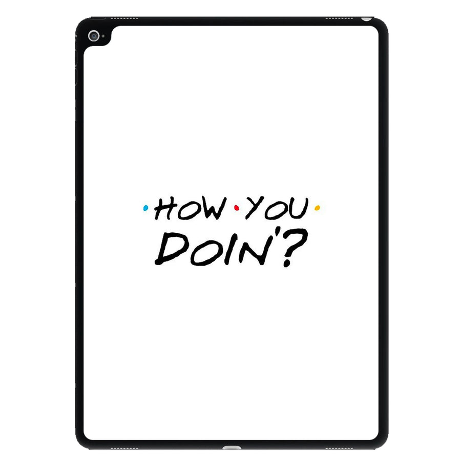 How You Doin' - Friends iPad Case