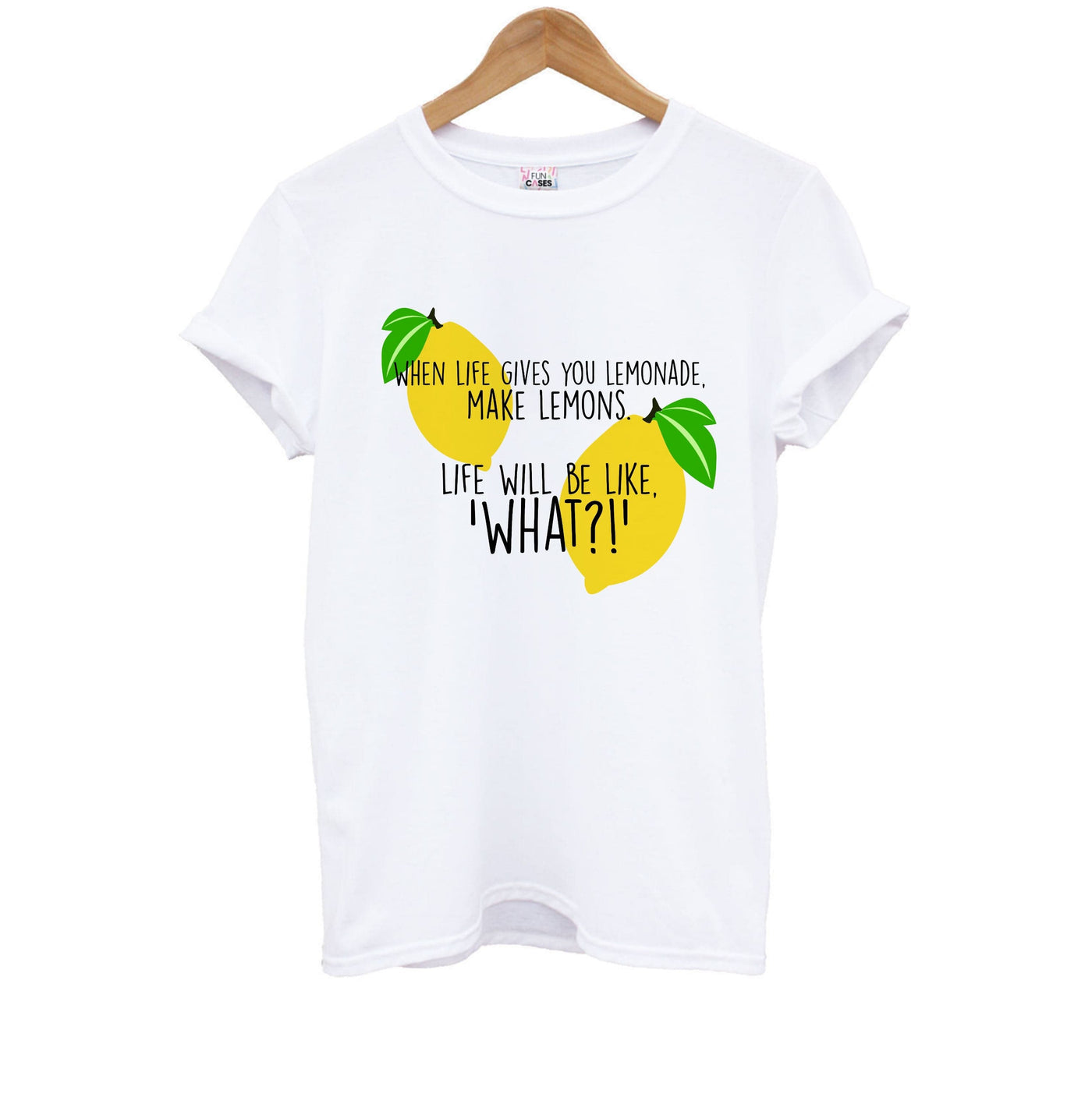 When Life Gives You Lemonade - TV Quotes Kids T-Shirt