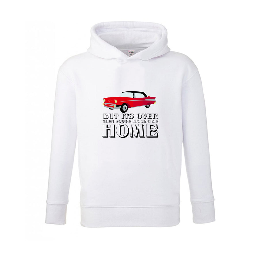 But Its Over Then Your Driving Home - TikTok Trends Kids Hoodie