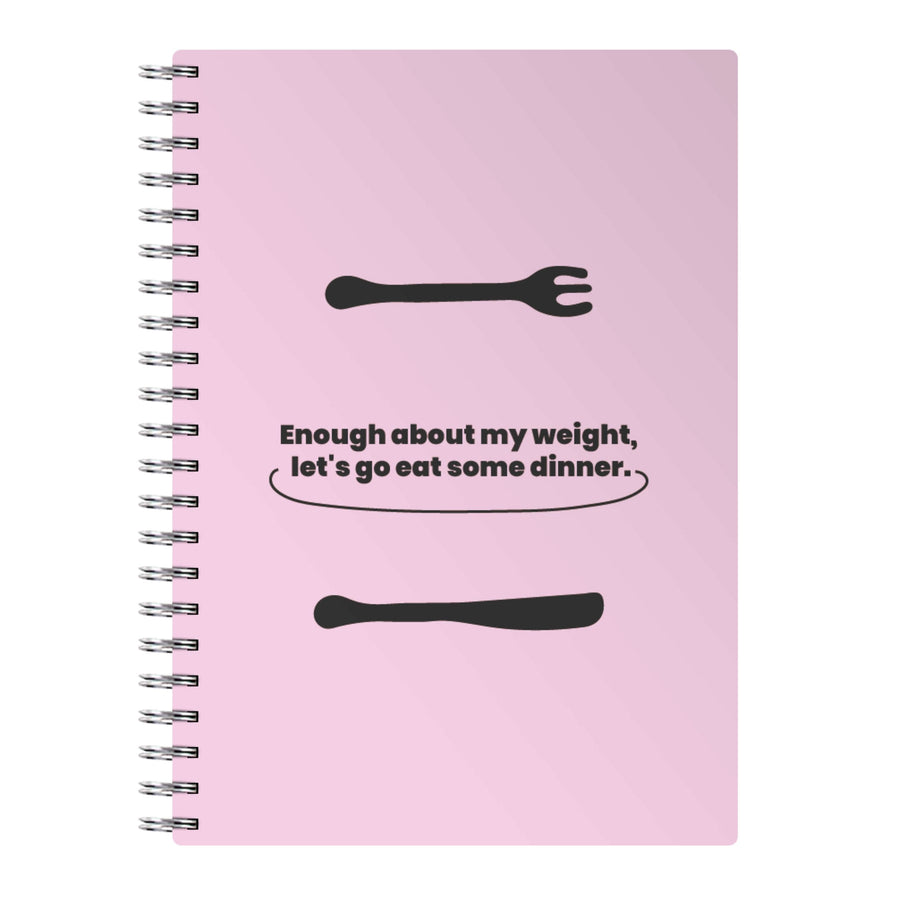 Lets go eat some dinner - Kourtney Kardashian Notebook
