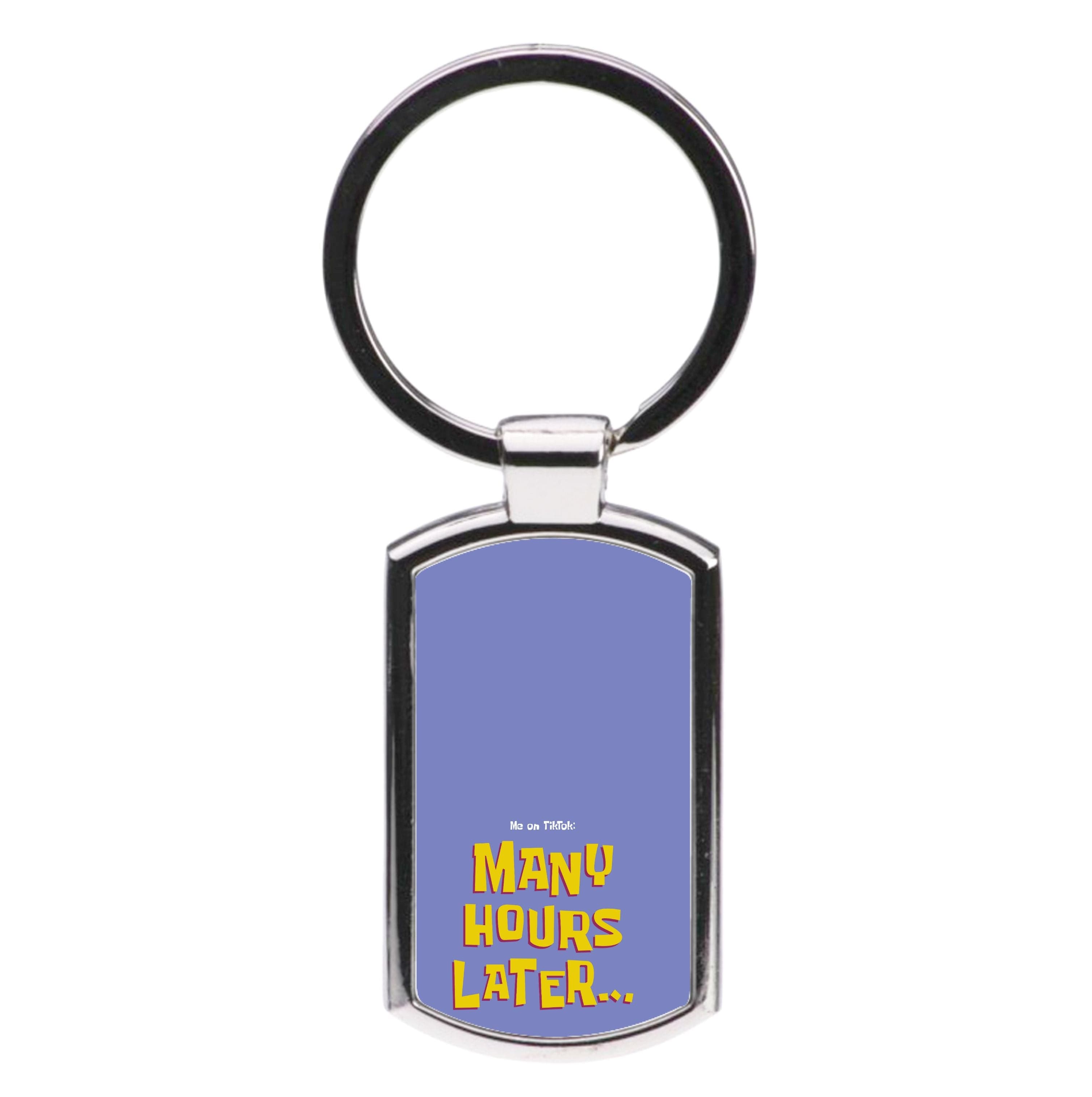 Many Hours Later Luxury Keyring