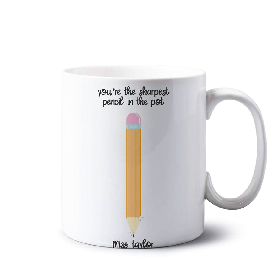 Sharpest Pencil In The Pot - Personalised Teachers Gift Mug