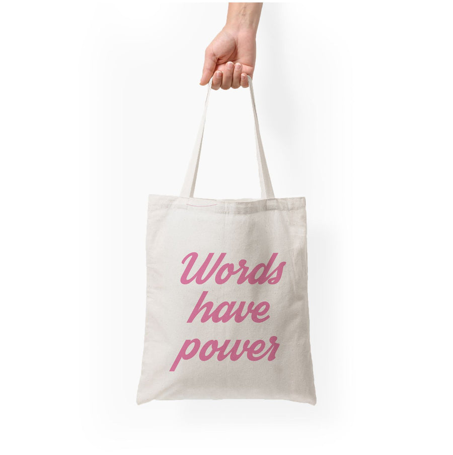 Words Have Power - The Things We Never Got Over Tote Bag