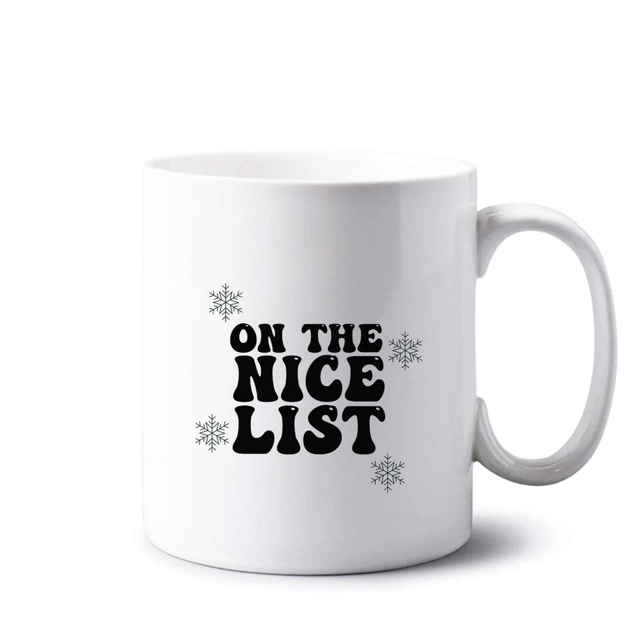 On The Nice List - Naughty Or Nice  Mug