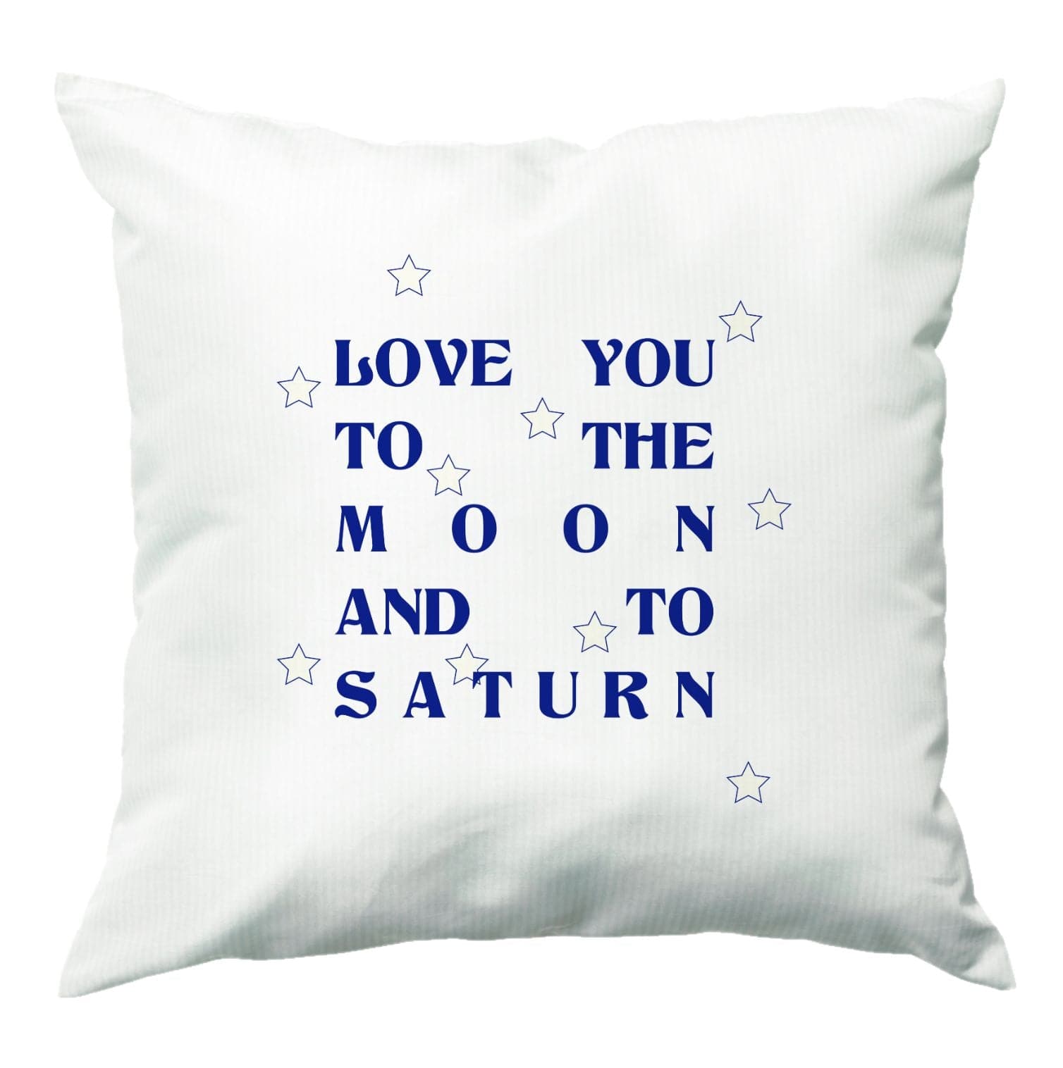 Love You To The Moon And To Saturn - Taylor Cushion