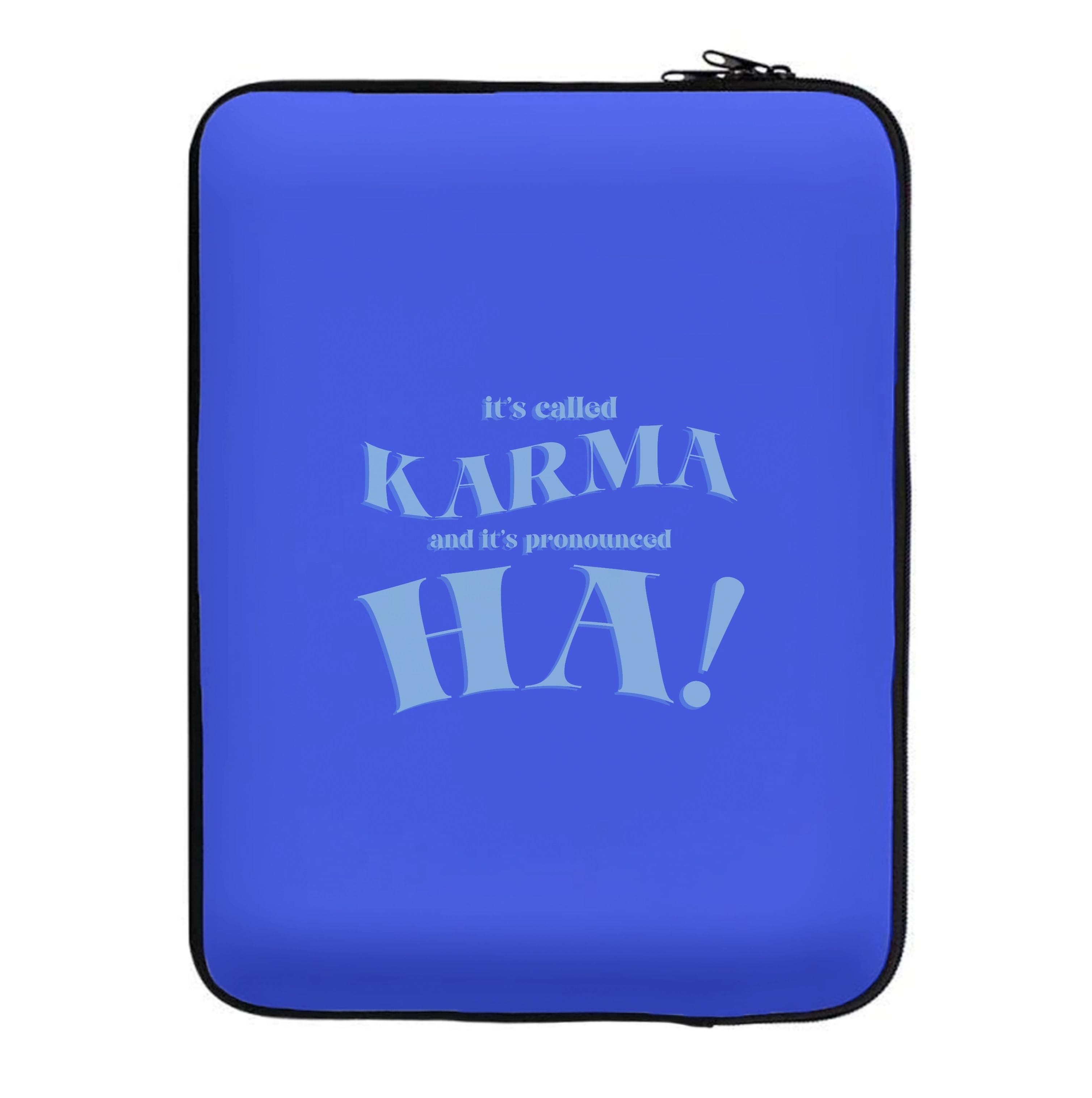 It's Called Karma - Funny Quotes Laptop Sleeve