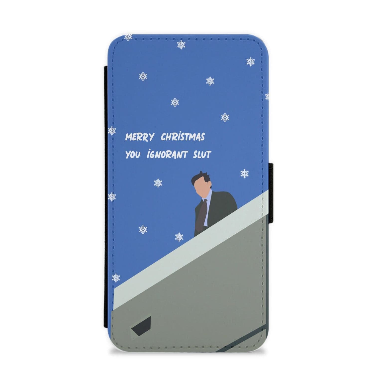 Merry Christmas You Ignorant Slut Flip / Wallet Phone Case