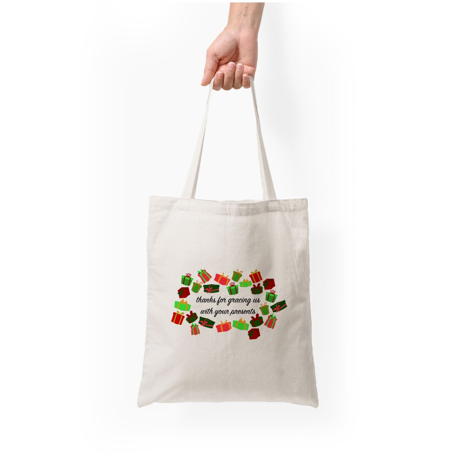 Thanks For Gracing Us With Your Presents - Christmas  Tote Bag