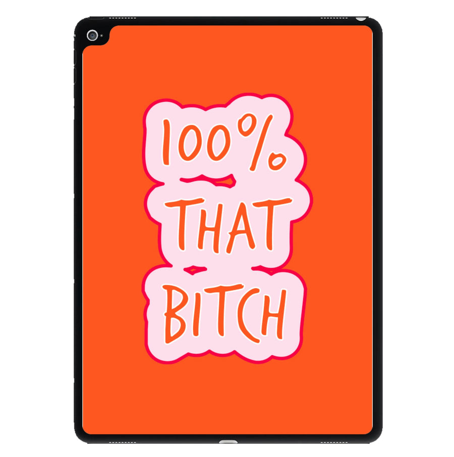 100% That Bitch iPad Case