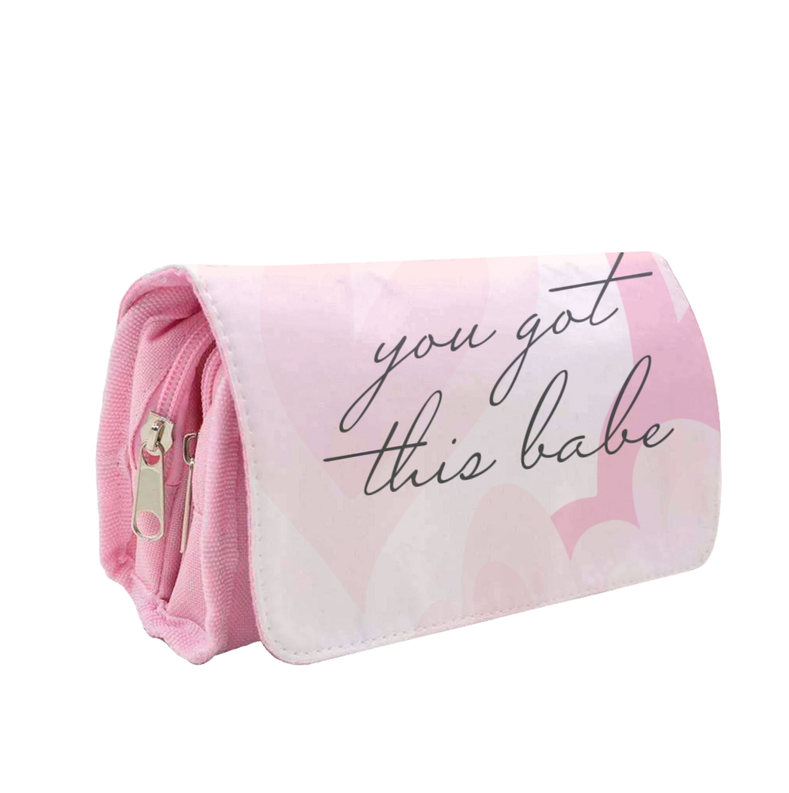 You Got This Babe - Sassy Quotes Pencil Case